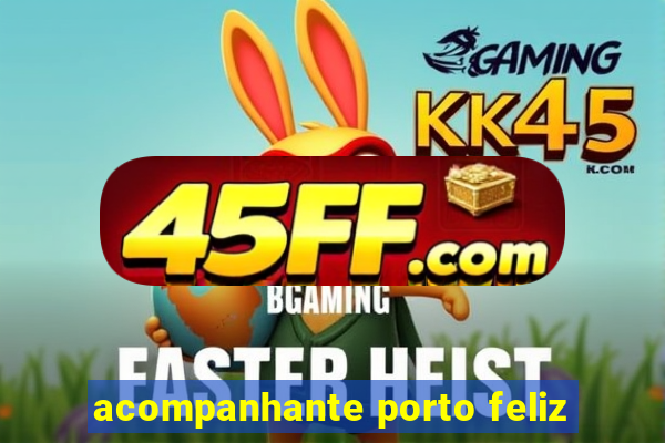 acompanhante porto feliz